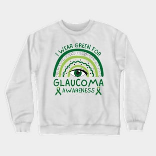 I Wear Green For Glaucoma Awareness Crewneck Sweatshirt